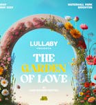 Lullaby Presents: The Garden of Love