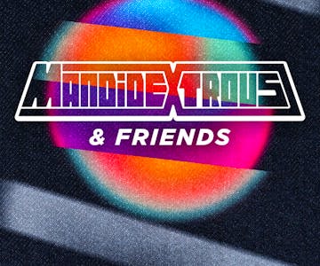Mandidextrous & Friends : London