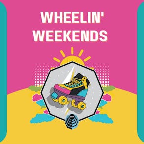 Wheelin' Weekends (18+)