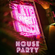 Late Night Disco House Party at The Little Neon Door