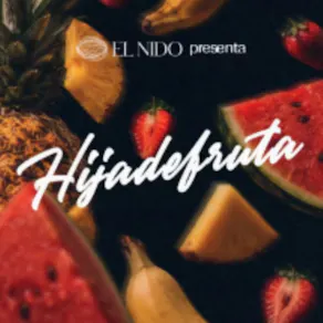Sala El Nido: Hija De Fruta . Sáb. 19 de Septiembre 2026