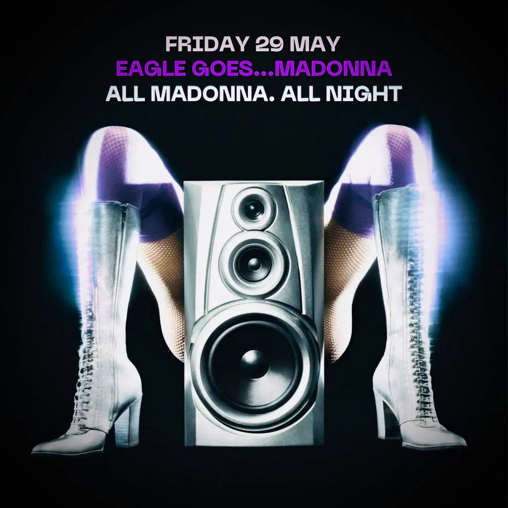 Eagle Goes... Madonna at Eagle London