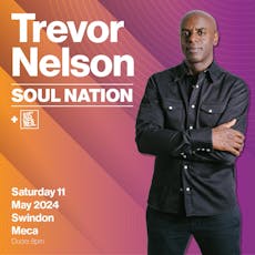 Trevor Nelson: Soul Nation at MECA