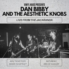 Dan Bibby & The Aesthetic Knobs With Special Guests