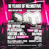 10 Years of NM: Sir Spyro B2B Plastician, Footsie, + More at Clock Factory Bristol