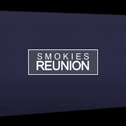 Smokies Reunion Tickets | Khaleasi Nightclub And The Platinum Lounge  Stalybridge   | Thu 18th April 2019 Lineup