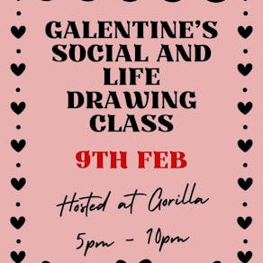 Galentines social and Life Drawing