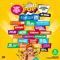 90s Baby POP - The Biggest Pop Show Ever Tickets | AO Arena Manchester  | Sat 29th October 2022 Lineup