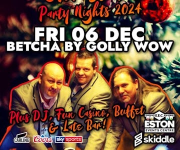 Christmas Party Night with ... BETCHA BY GOLLY WOW
