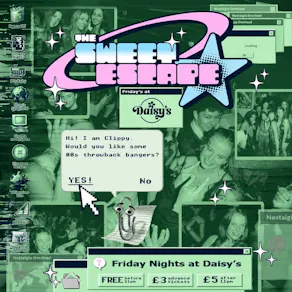Sweet Escape - Every Friday At Daisy's