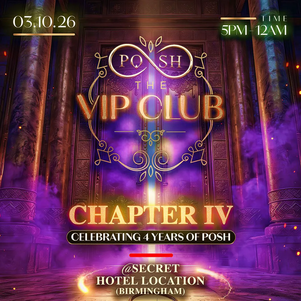 POSH : The VIP Club - The 4th Year Birthday Celebration at ***Secret Location***