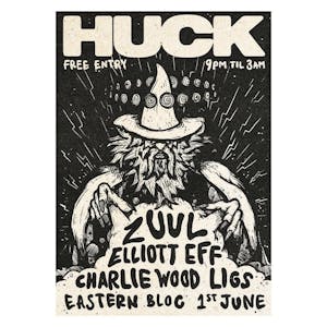 Huck Presents: Zuul, Elliott Eff, Charlie Wood & Ligs