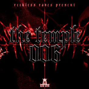Reckless Raves: THE TEMPLE 006