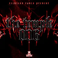 Reckless Raves: THE TEMPLE 006 at THE TEMPLE