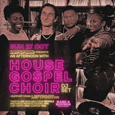 An Afternoon w/ House Gospel Choir [DJ Set] at Hare And Hounds Kings Heath