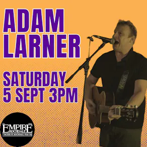 Adam Larner - live at Empire Rochdale