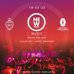 New World Muzic Record Label Party Tickets | Sugar Hut Brentwood  | Sat 18th March 2023 Lineup