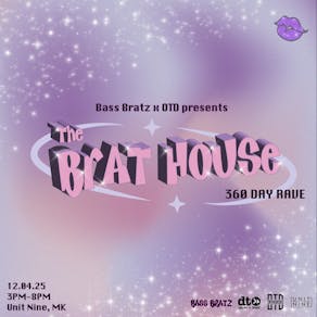 The Brat House DNB 360 Day Rave! Headliner TBA