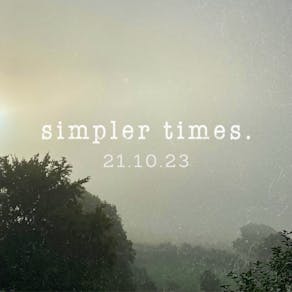 Simpler Times 21.10.23