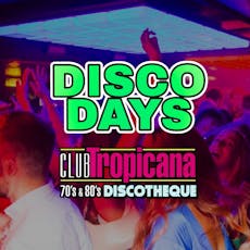 Disco Days Edinburgh at Club Tropicana