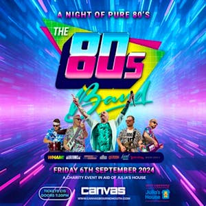 The 80s Live: In association w/ Julias House