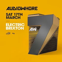 Audiowhore Tickets | Electric Brixton London  | Sat 17th March 2018 Lineup