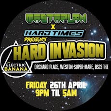 Hard Times & Mastaplan presents HARD INVASION at The Electric Banana 