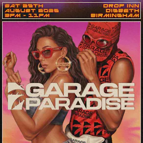 Garage Paradise - The Birmingham Summer Day Rave @ Drop Inn