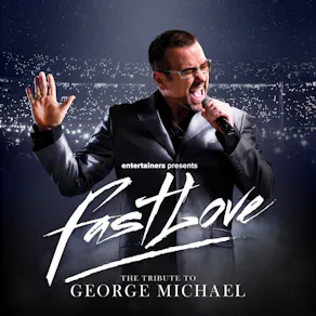 FAST LOVE - A Tribute to George Michael Saturday 25/07/26