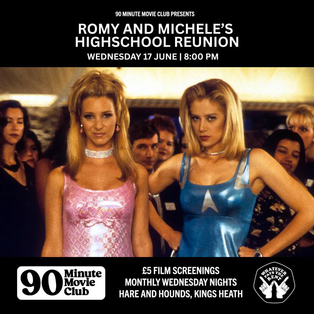 H&H 90 Minute Movie Club: Romy and Michele's High School Reunion at Hare And Hounds Kings Heath