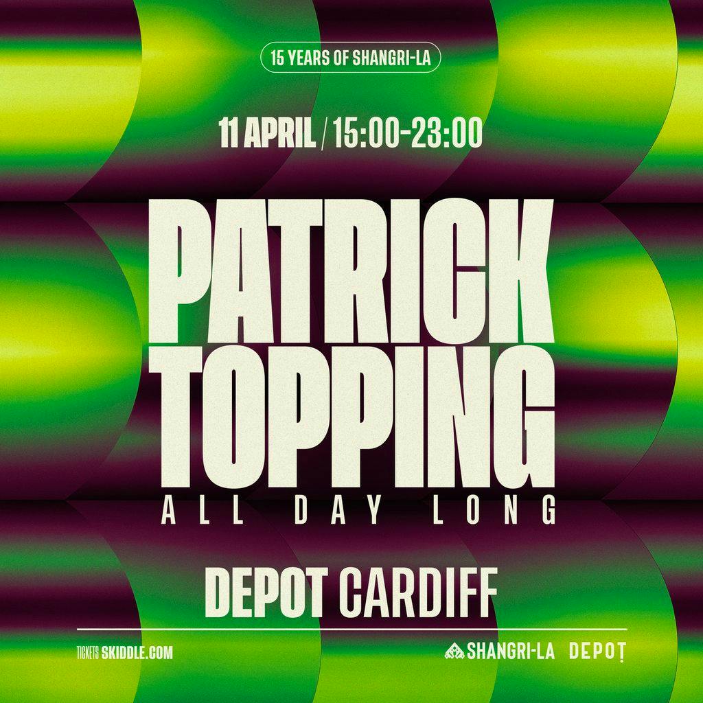 15 Years of Shangri-La: Patrick Topping (All Day Long) at Depot