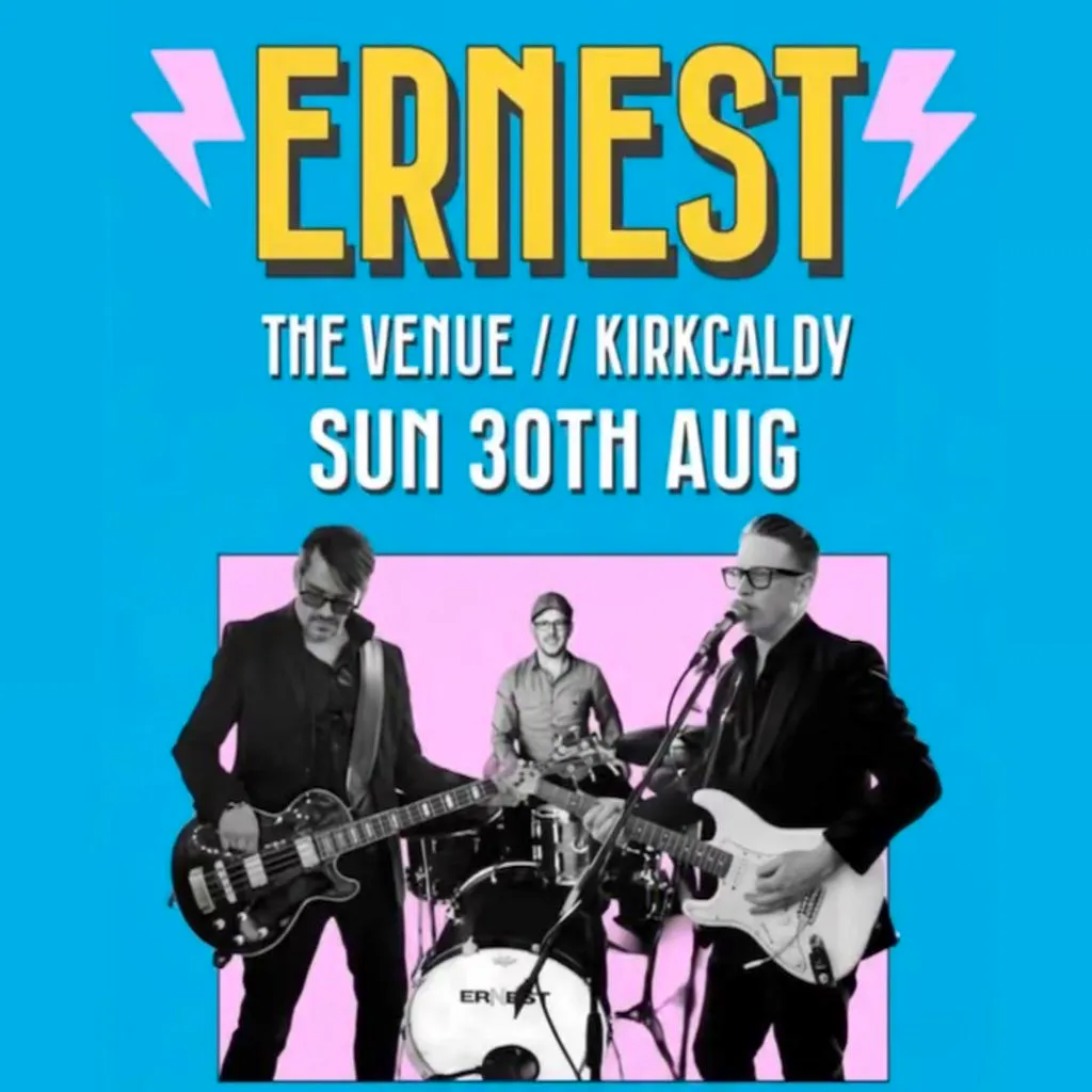 Ernest Live at The Venue Kirkcaldy at The Venue Kirkcaldy