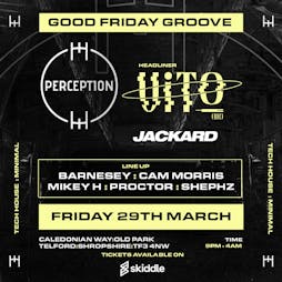Perception : Good Friday Grooves Tickets | The Warehouse Telford  | Fri 29th March 2024 Lineup