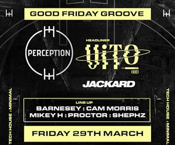 Perception : Good Friday Grooves