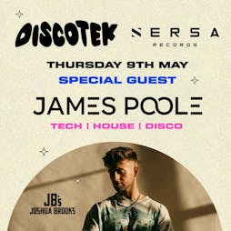 Discotek Presents James Poole-  3x Vodka mixer £5 Tickets | Joshua Brooks Manchester  | Thu 9th May 2024 Lineup