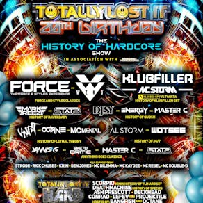 Totally Lost It - 20th Birthday - The History Of Hardcore Show