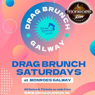 Drag Brunch Show - Galway's Biggest Daytime Party!! at Monroes Tavern