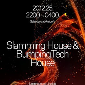 Saturdays at Amber's - Slamming House | Bumping Tech House