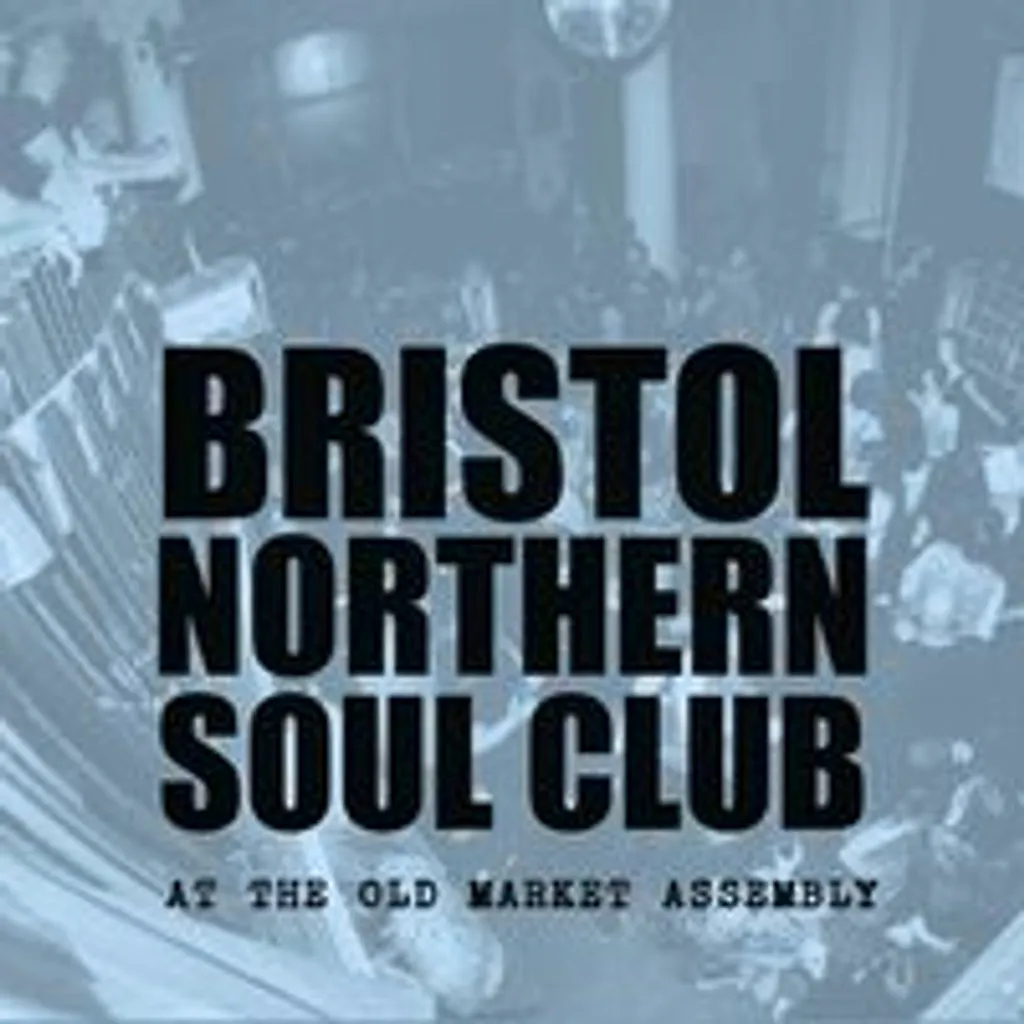 Bristol Northern Soul Club at The Old Market Assembly