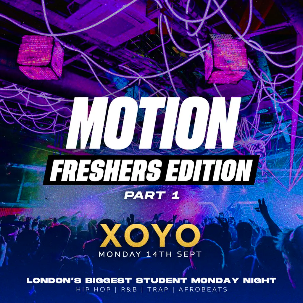 MOTION Every Monday @ XOYO at XOYO