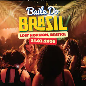 Baile Do Brazil - Brazilian Baile Funk Party (Bristol)