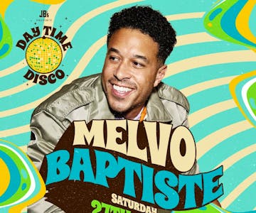 Day Time Disco with Melvo Baptiste