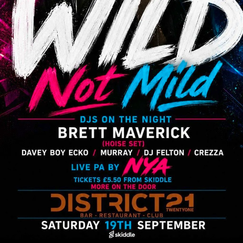 WILD - Brett Maverick- Saturday 19th September at District 21 at District 21