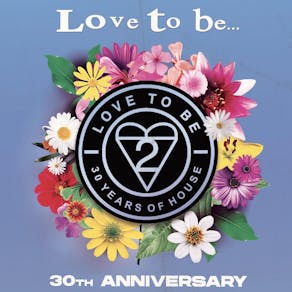 Love to be... 30th Birthday Fest