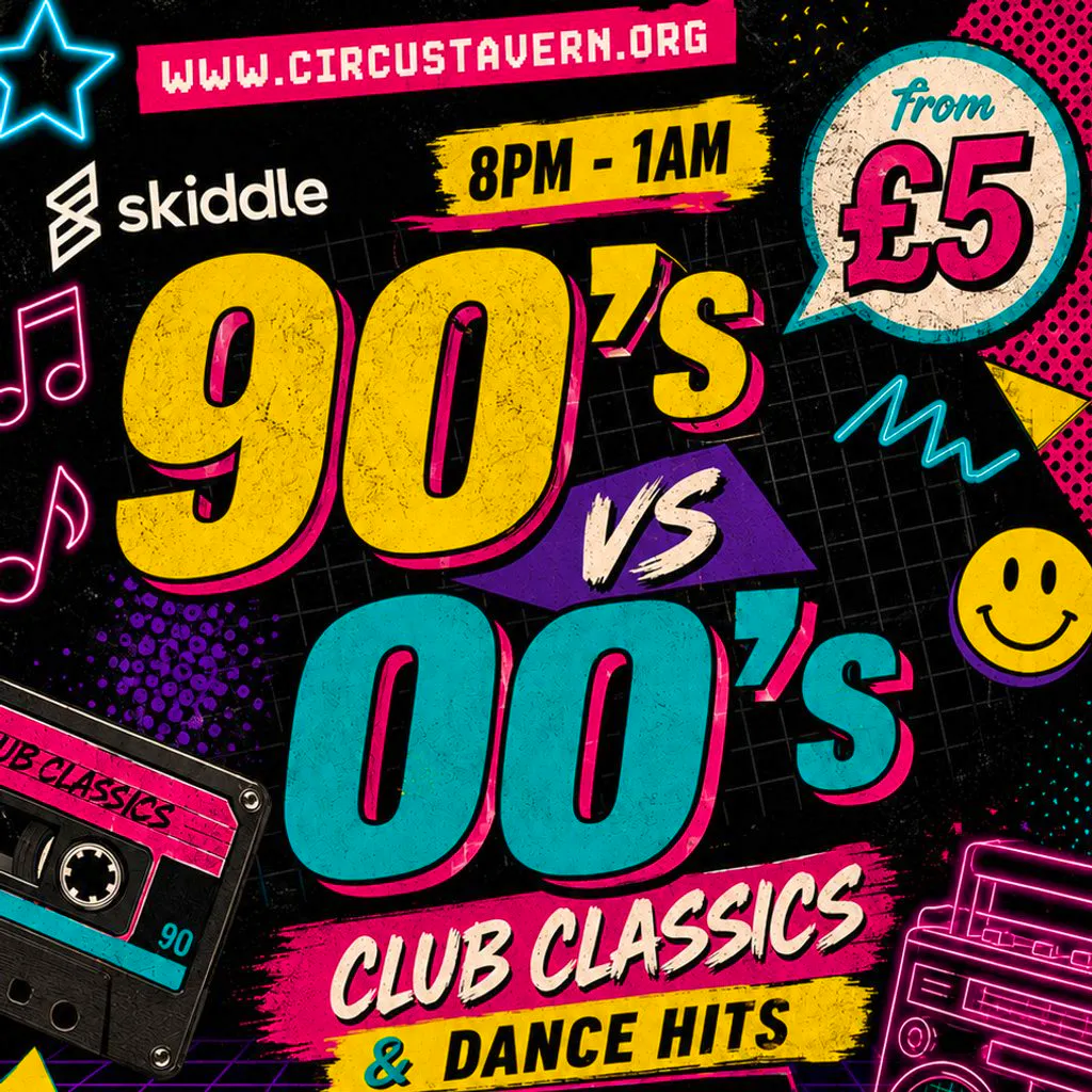 90s & 00s Club Classics Night at Circus Tavern