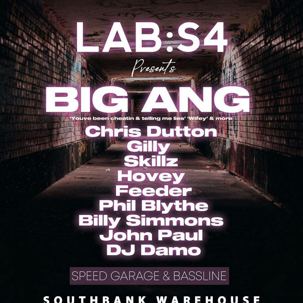 LAB:S4 Presents BIG ANG, CHRIS DUTTON, GILLY & MORE | Southbank ...