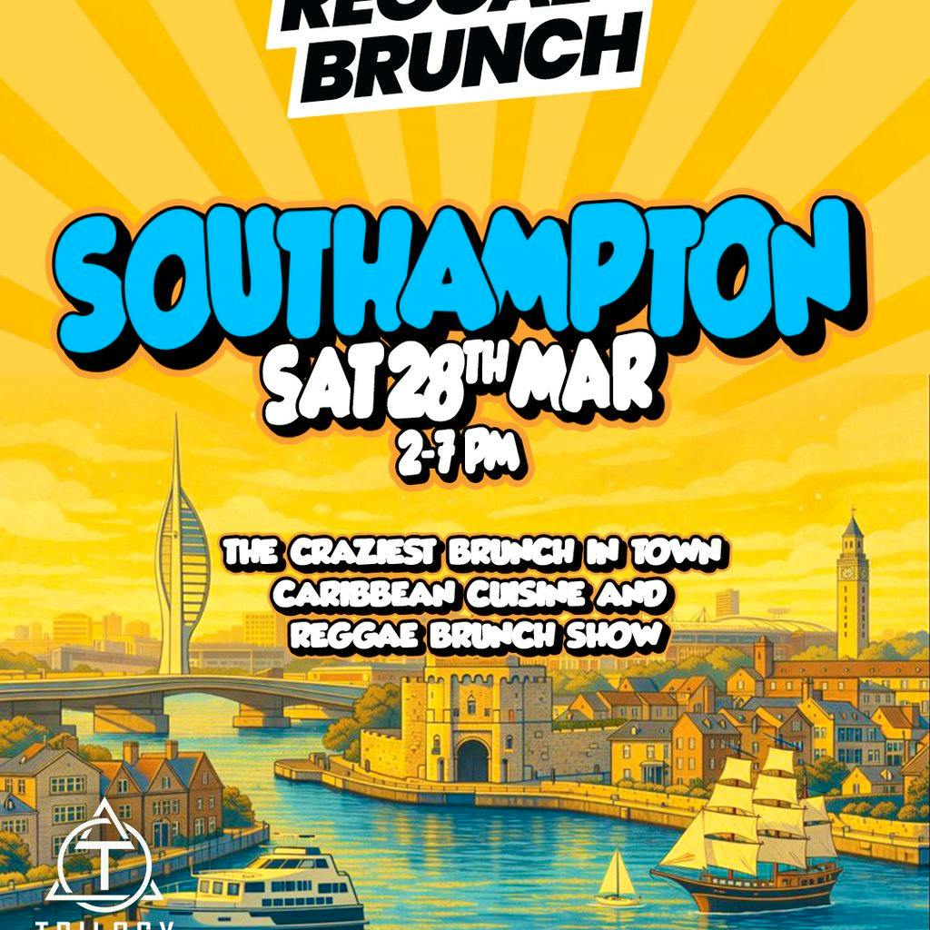 The Reggae Brunch - SOUTHAMPTON - Sat 28th Mar at Trilogy Southampton