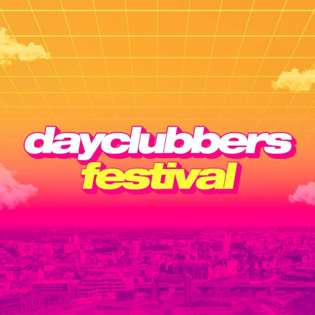 DayClubbers - THE FESTIVAL: 2026 at Zebedee's Yard