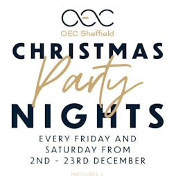 Christmas Party Night | The OEC Sheffield  | Fri 9th December 2022 Lineup