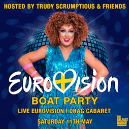 Eurovision Boat Party Tickets | Belfast Barge Belfast  | Sat 11th May 2024 Lineup